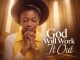 Ubah Precious - God Will Work It Out | Mp3 Download